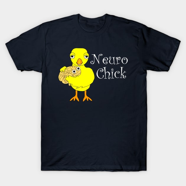 Neuro Chick White Text T-Shirt by Barthol Graphics